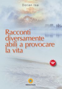 Immagine copertina libro Racconti diversamente abili a provocare la vita