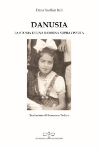 Immagine copertina libro Danusia. La storia di una bambina sopravvissuta