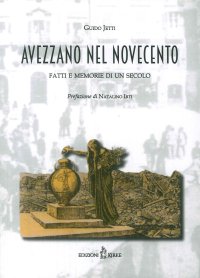 Immagine copertina libro Avezzano nel Novecento. Fatti e memorie di un secolo