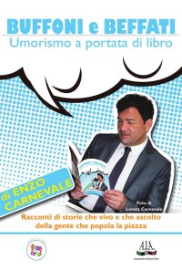 Immagine copertina libro Buffoni e beffati. Umorismo a portata di libro. Monologo semiserio sulla vita ed altri incidenti di percorso