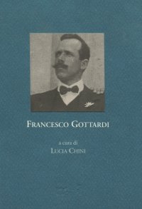 Immagine copertina libro Francesco Gottardi. Cronaca di guerra, 1914-1918