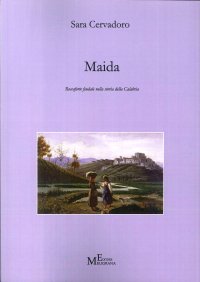 Immagine copertina libro Maida. Roccaforte feudale nella storia della Calabria