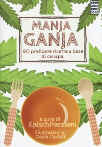 Immagine copertina libro Manja ganja. 80 prelibate ricette a base di canapa