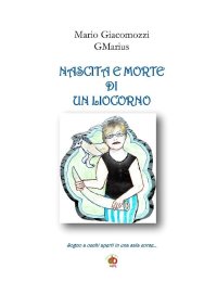 Immagine copertina libro Nascita e morte di un liocorno. Sogno a occhi aperti in una sala corse...