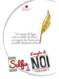 Immagine copertina libro Selfie di «il meglio di noi». Vol. 1
