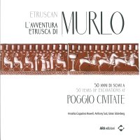 Immagine copertina libro L'avventura etrusca di Murlo. 50 anni di scavi a Poggio Civitate. Ediz. italiana e inglese