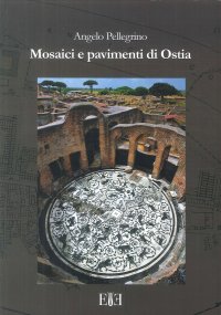 Immagine copertina libro I mosaici di Ostia. Con cartina