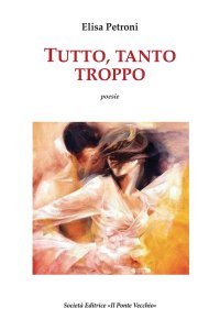 Immagine copertina libro Tutto, tanto, troppo