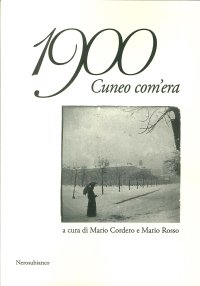 Immagine copertina libro 1900 Cuneo com'era