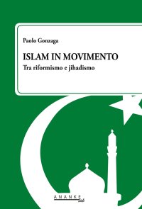 Immagine copertina libro Islam in movimento. Tra riformismo e jihadismo