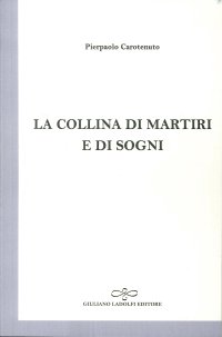 Immagine copertina libro La collina di martiri e di sogni