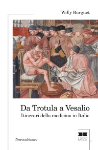 Immagine copertina libro Da Trotula a Vesalio. Itinerari della medicina in Italia