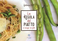 Immagine copertina libro La regola del piatto. Io mangio con fede