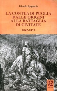 Immagine copertina libro La contea di Puglia dalle origini alla battaglia di Civitate 1042-1053