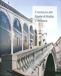 Immagine copertina libro Il restauro del Ponte di Rialto a Venezia
