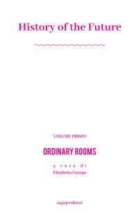 Immagine copertina libro History of the future. Ediz. illustrata. Vol. 1: Ordinary rooms