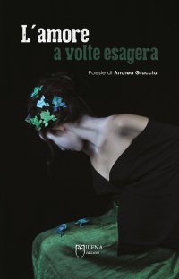 Immagine copertina libro L'amore a volte esagera. Nuova ediz.