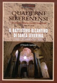 Immagine copertina libro Quaderni siberenensi. Rivista di cultura, storia e tradizioni. Il battistero di Santa Severina. Numero speciale