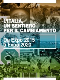 Immagine copertina libro L'Italia, un sentiero per il cambiamento. Da Expo 2015 a Expo 2020