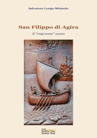 Immagine copertina libro San Filippo di Agira. Il «migrante» santo