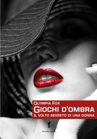 Immagine copertina libro Giochi d'ombra. Il volto segreto di una donna