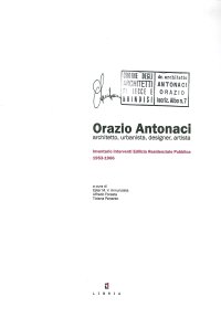 Immagine copertina libro Orazio Antonacci architetto, urbanista, designer, artista. Inventario interventi edilizia residenziale pubblica 1953-1966