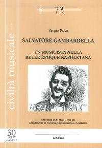 Immagine copertina libro Salvatore Gambardella. Un musicista nella belle époque napoletana