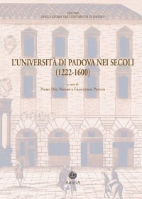 Immagine copertina libro L'Università di Padova nei secoli (1222-1600). Documenti di storia dell'Ateneo