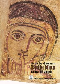 Immagine copertina libro Tacita Muta. La dea del silenzio