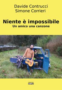 Immagine copertina libro Niente è impossibile. Un amico una canzone
