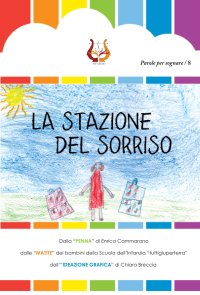 Immagine copertina libro La stazione del sorriso. Ediz. illustrata