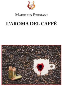 Immagine copertina libro L'aroma del caffè