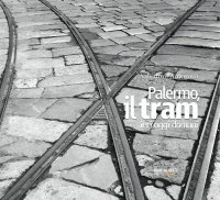 Immagine copertina libro Palermo, il tram ieri oggi domani