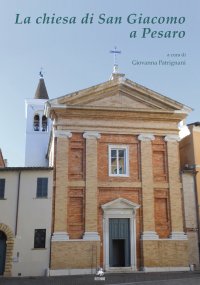 Immagine copertina libro La chiesa di San Giacomo a Pesaro