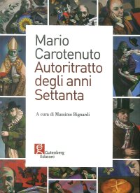 Immagine copertina libro Mario Carotenuto. Autoritratto degli anni Settanta