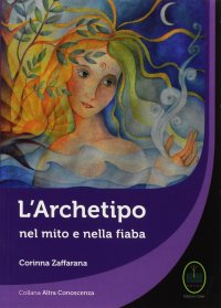 Immagine copertina libro L'archetipo nel mito e nella fiaba