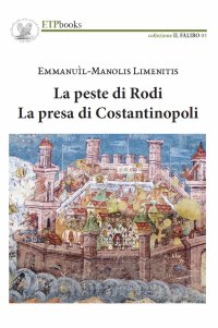 Immagine copertina libro La peste di Rodi. La presa di Costantinopoli