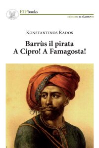 Immagine copertina libro Barrus il pirata. A Cipro! A Famagosta!