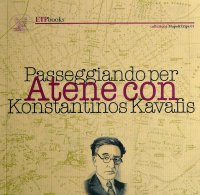 Immagine copertina libro Passeggiando per Atene con Kavafis. Con carta