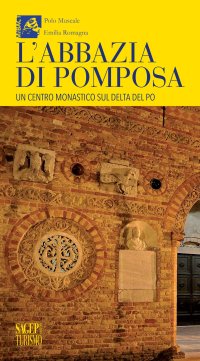 Immagine copertina libro L'abbazia di Pomposa. Un centro monastico sul delta del Po