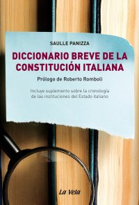 Immagine copertina libro Diccionario breve de la Constitución italiana. Incluye suplemento sobre la cronología de las instituciones del Estado italiano