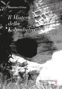 Immagine copertina libro Il mistero della kolymbetra