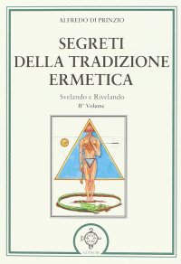 Immagine copertina libro Segreti della tradizione ermetica. Svelando e rivelando. Vol. 2