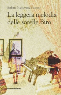 Immagine copertina libro La leggera melodia delle sorelle Biro