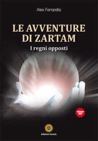 Immagine copertina libro Le avventure di Zartam. I regni opposti