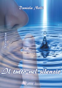 Immagine copertina libro Il tutto nel silenzio