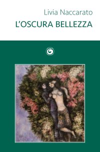 Immagine copertina libro L'oscura bellezza