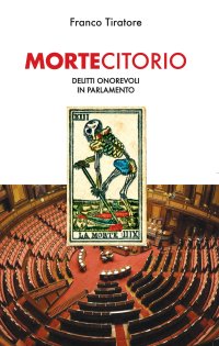Immagine copertina libro Mortecitorio. Delitti onorevoli in parlamento. Nuova ediz.