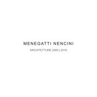 Immagine copertina libro Menegatti Nencini. Architetture 2000-2016. Ediz. illustrata