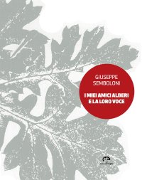 Immagine copertina libro I miei amici alberi e la loro voce